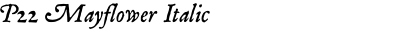 P22 Mayflower Italic